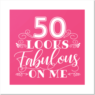 50 Looks Fabulous - Pink Posters and Art